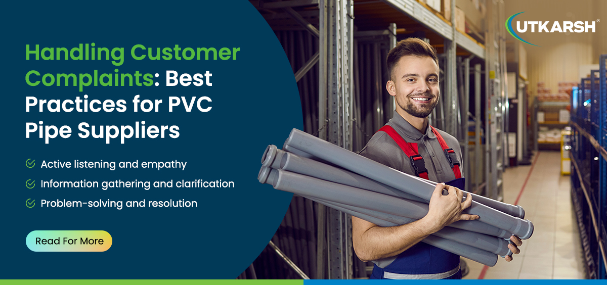 Handling customer complaints: Best practices for PVC pipe suppliers