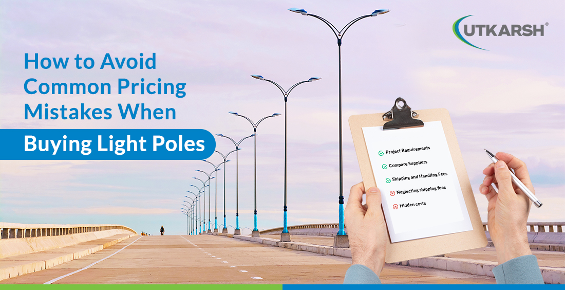 How to avoid common pricing mistakes when buying light poles?