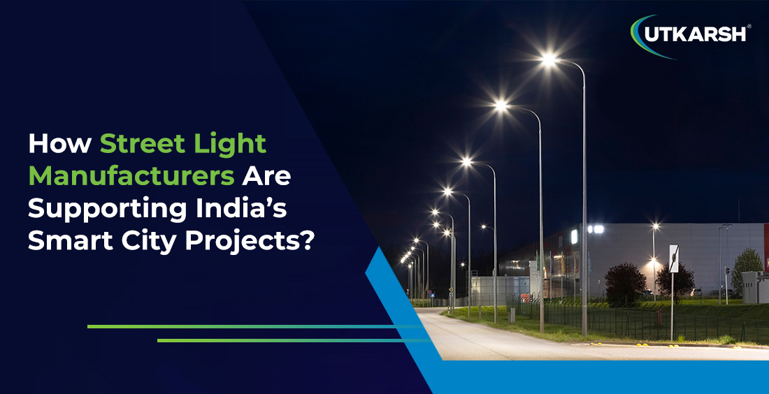 How street light manufacturers are supporting India's smart city projects