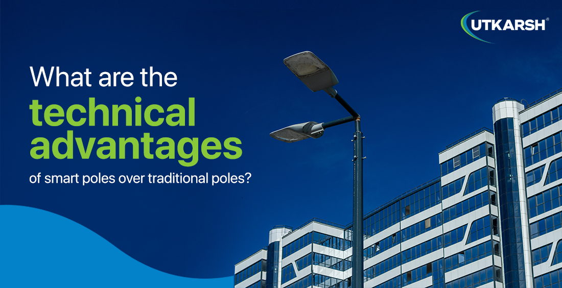 What are the technical advantages of smart poles over traditional poles?