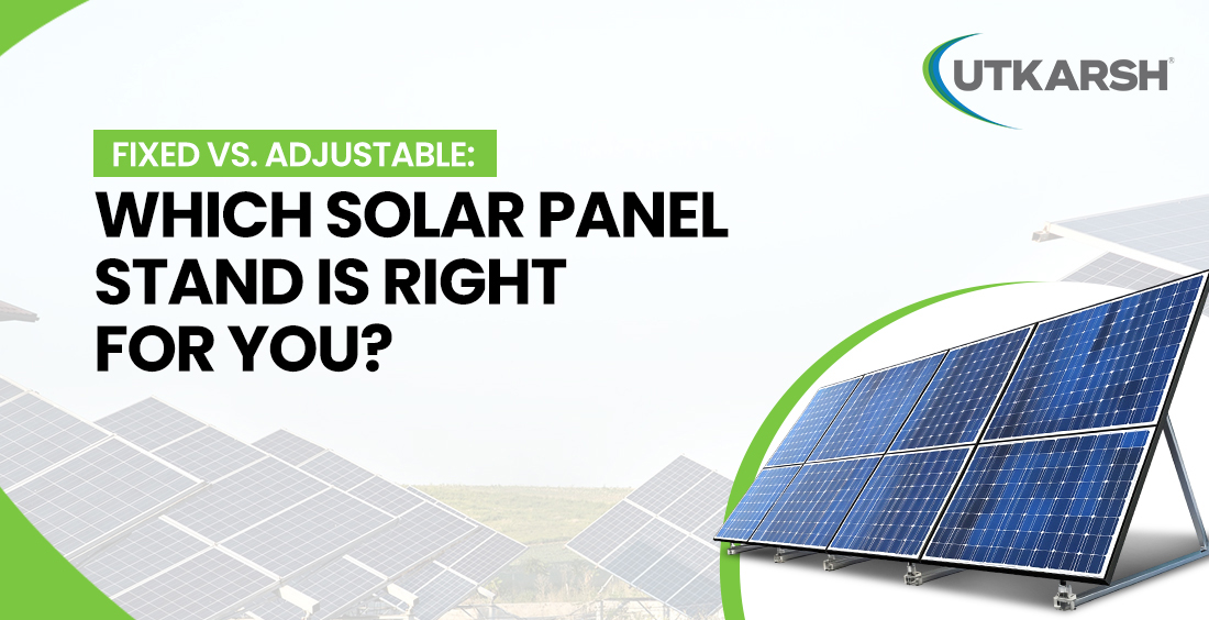 Fixed vs. Adjustable: Which Solar Panel Stand is Right for You? - Blog