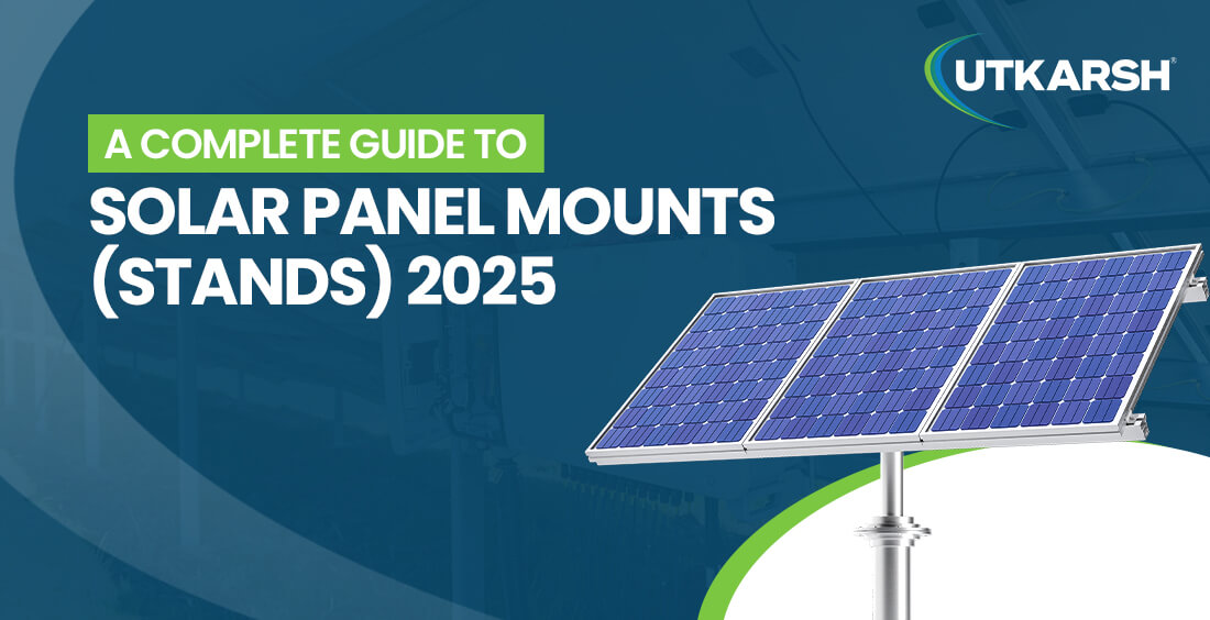 A Complete Guide to Solar Panel Mounts (Stands) 2025