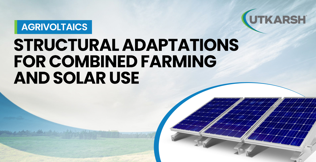 Agrivoltaics: Structural Adaptations for Combined Farming and Solar Use Agrivoltaics: Structural Adaptations for Combined Farming and Solar Use - Blog