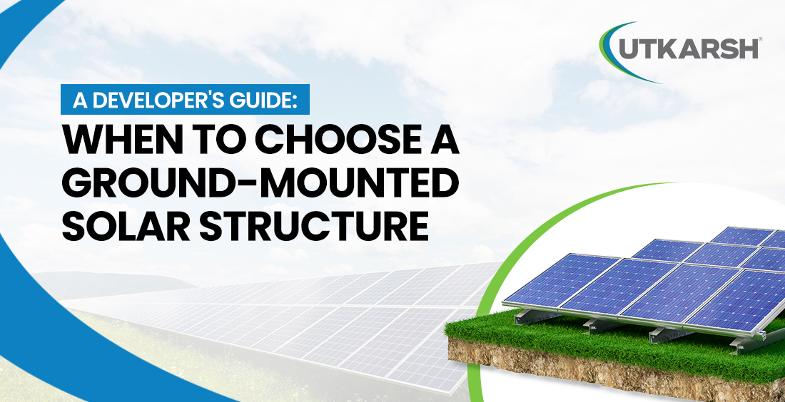 A Developer's Guide: When to Choose a Ground Mounted Solar Structure - Blog