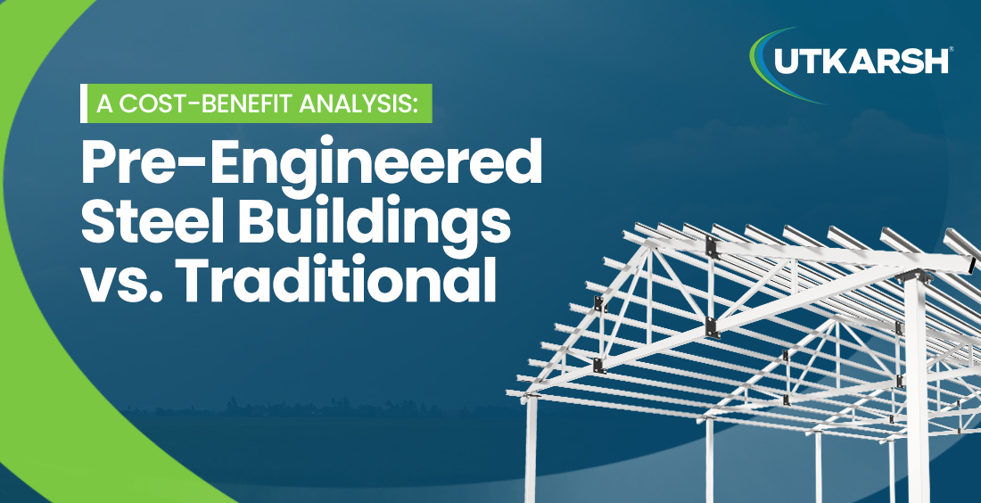 A Cost-Benefit Analysis: Pre-Engineered Steel Buildings vs. Traditional