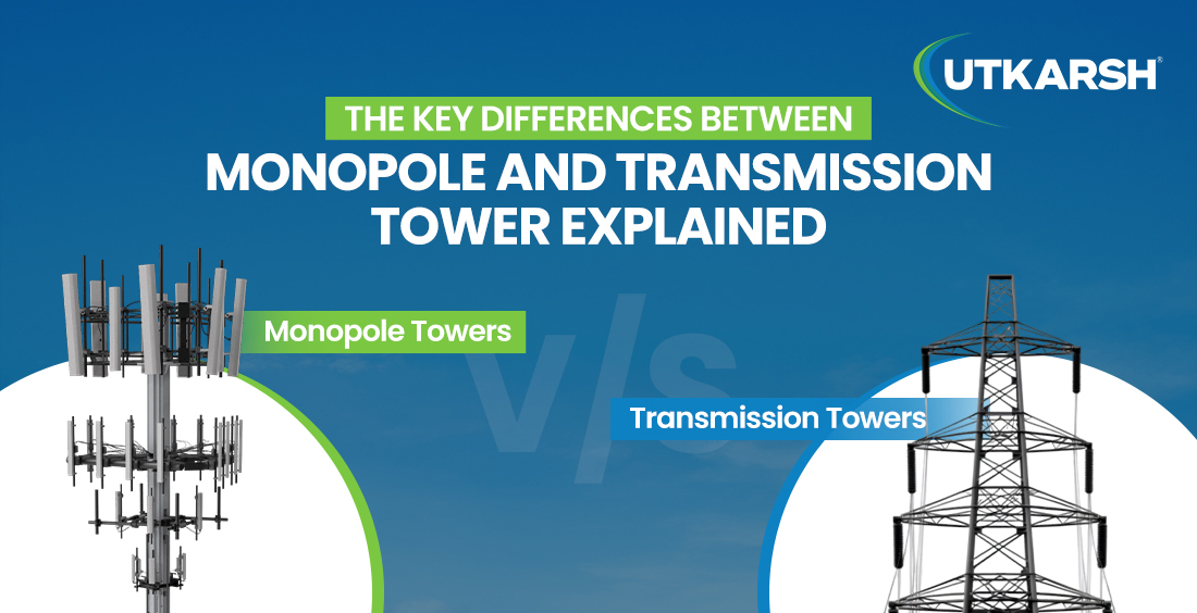 The Key Differences Between Monopole and Transmission Tower Explained