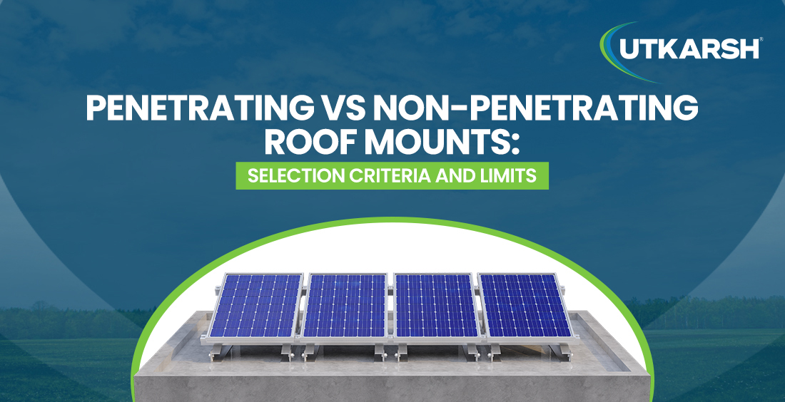 Penetrating vs Non-Penetrating Roof Mounts: Selection Criteria and Limits Penetrating vs Non-Penetrating Roof Mounts: Selection Criteria and Limits - Blog