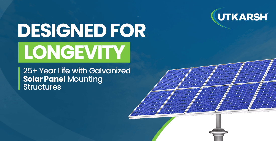Designed for Longevity: 25+ Year Life with Galvanized Solar Panel Mounting Structures
