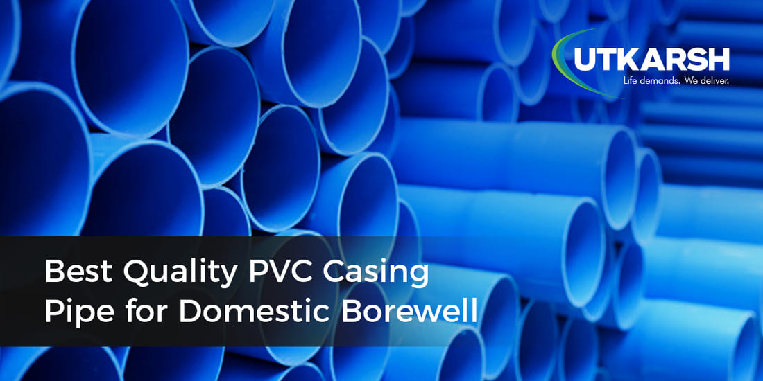 Best Quality PVC Casing Pipe for Domestic Borewell