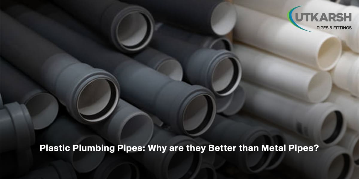Plastic Plumbing Pipes - Why Are They Better Than Metal Pipes?