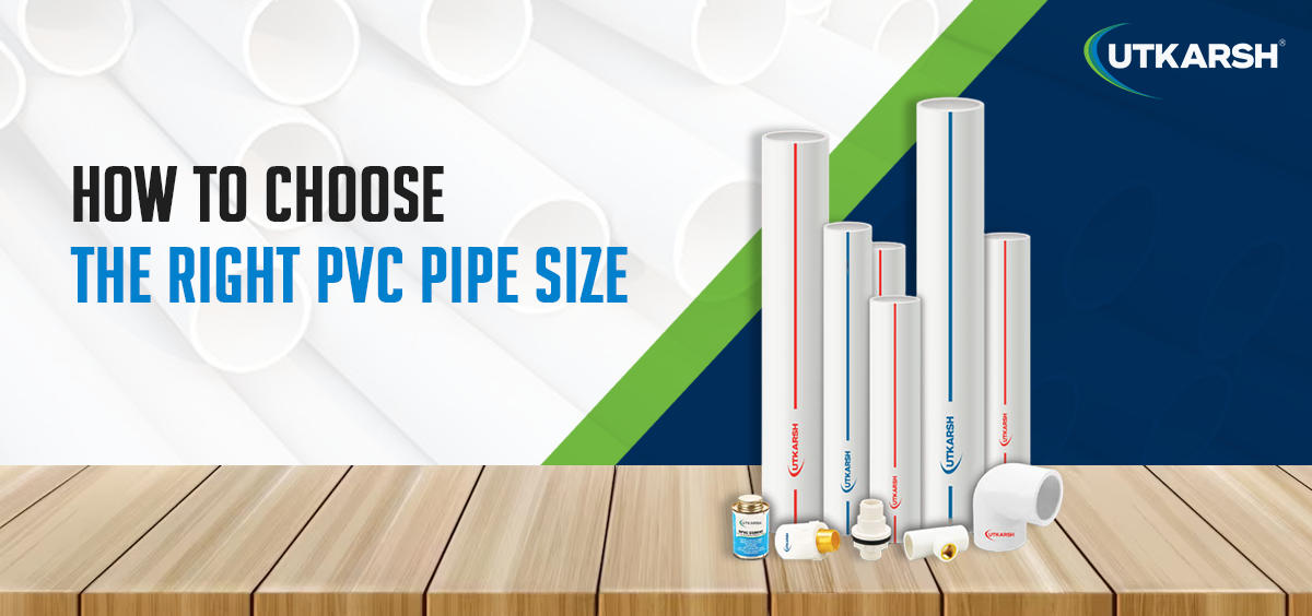 How to Choose the Right PVC Pipe Size?
